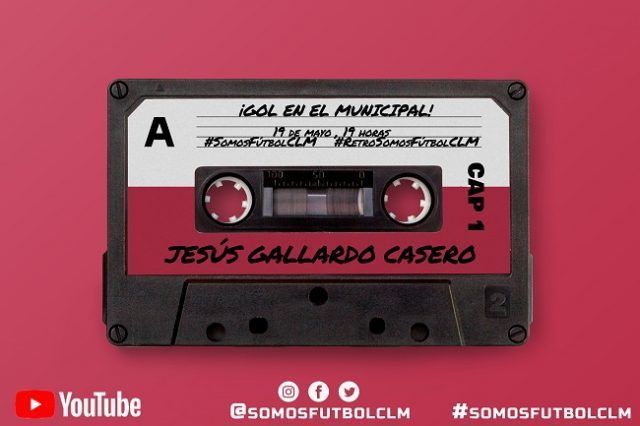 #RetroSomosFútbolCLM - Jesús Gallardo Casero