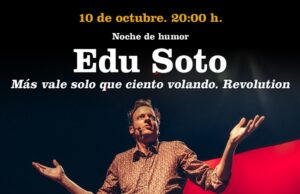 Últimas entradas para disfrutar del humor de Edu Soto y su espectáculo Más vale solo que ciento volando Revolution